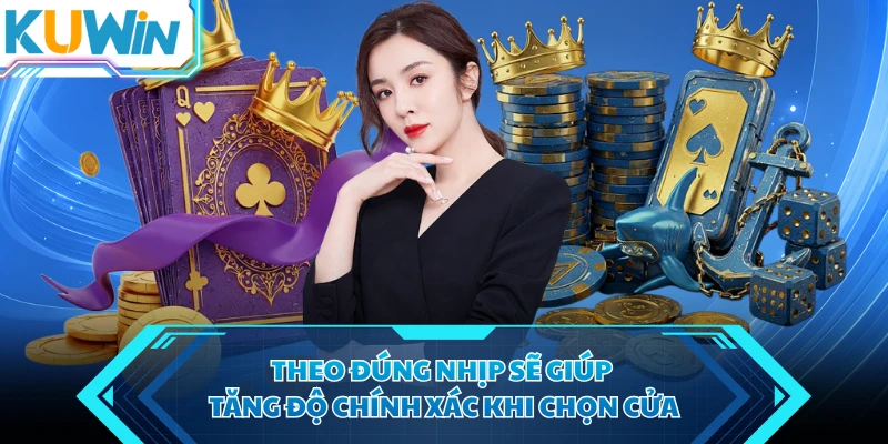 theo dung nhip se giup tang do chinh xac khi chon cua theo dung nhip se giup tang do chinh xac khi chon cua